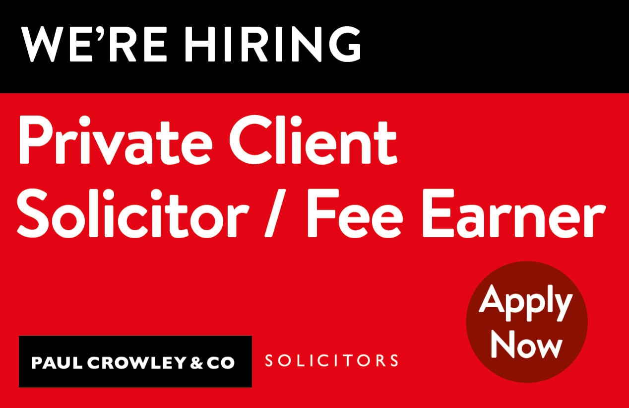 Private Client Solicitor \/ Fee Earner - Liverpool - Paul Crowley \u0026 Co ...